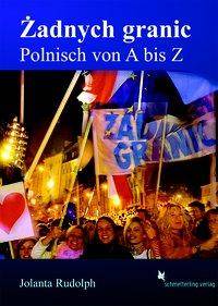 Zadnych granic. Lehrbuch Polnisch von A bis Z