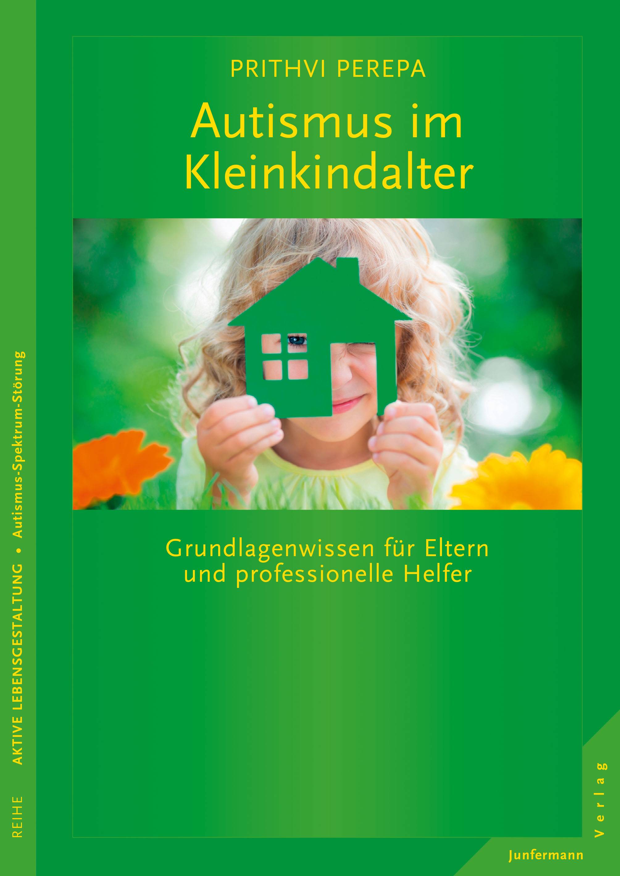 Autismus im Kleinkindalter Grundlagenwissen für Eltern und professionelle Helfer