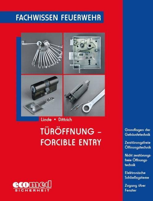 Türöffnung - Forcible Entry Grundlagen der Gebäudetechnik - Zerstörungsfreie Öffnungstechnik - Nicht zerstörungsfreie Öffnungstechnik - Elektri