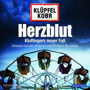 Herzblut, 10 Audio-CDs Kluftingers neuer Fall. Ungekürzte Lesung von den Autoren und Christian Baumann