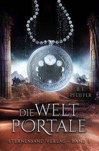 Die Weltportale. Bd.3 Fantasyroman, Die Weltportale 3