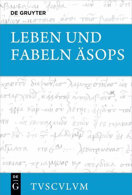 Leben und Fabeln Äsops Griechisch - deutsch