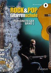 Rock & Pop Gitarrenschule für Einsteiger. Bd.2 Lehrbuch mit Online-Audiodatei