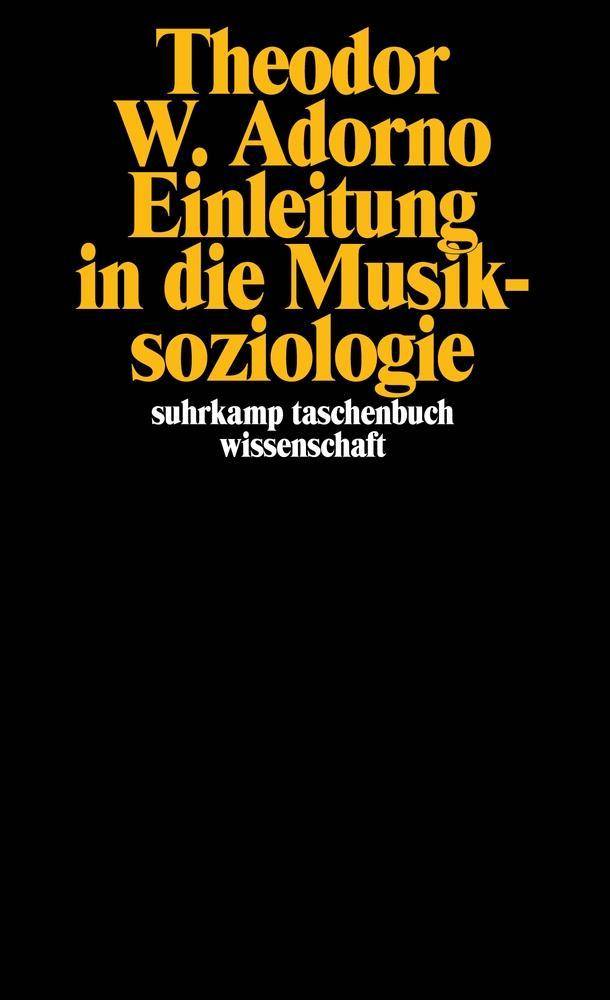 Einleitung in die Musiksoziologie Zwölf theoretische Vorlesungen