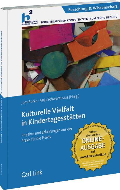 Kulturelle Vielfalt in Kindertagesstätten Projekte und Erfahrungen aus der Praxis für Praxis