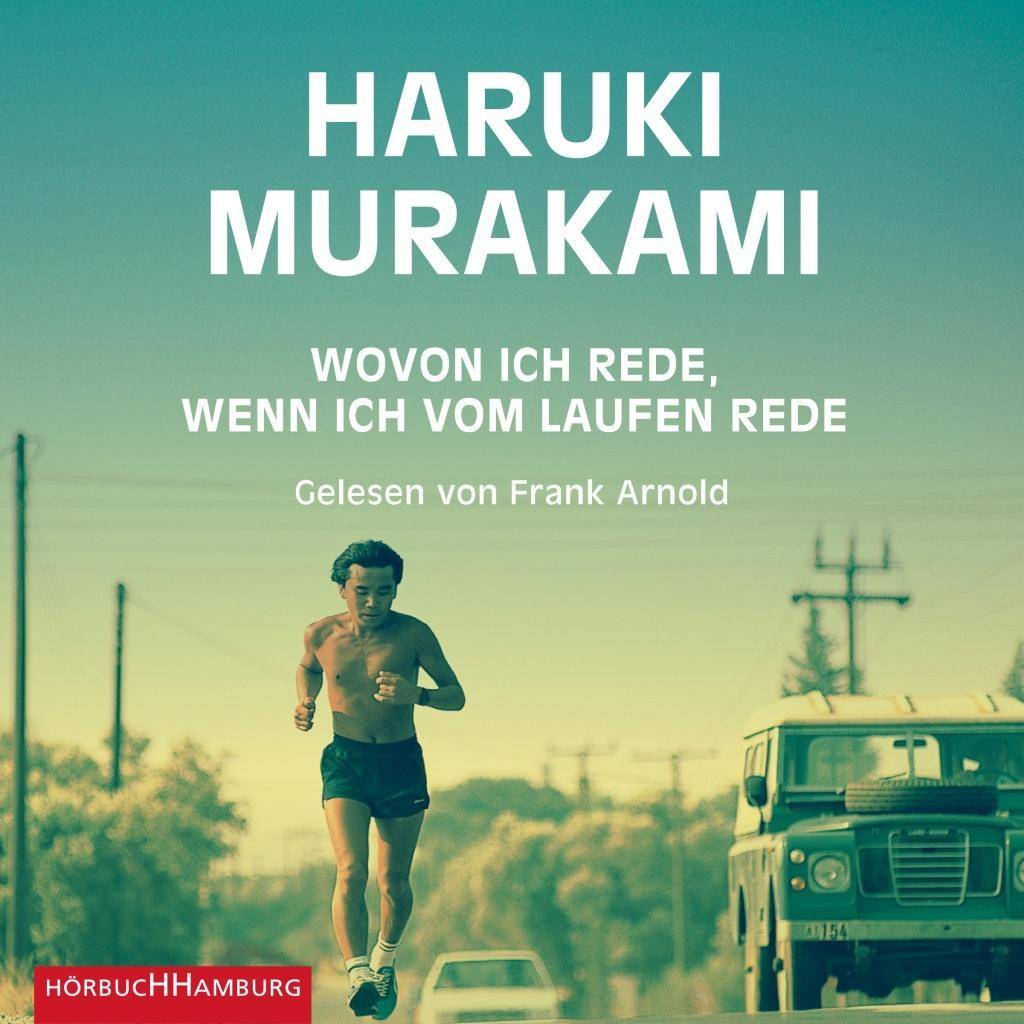 Wovon ich rede, wenn ich vom Laufen rede, 1 Audio-CD, MP3 1 CD, Lesung. Ungekürzte Ausgabe