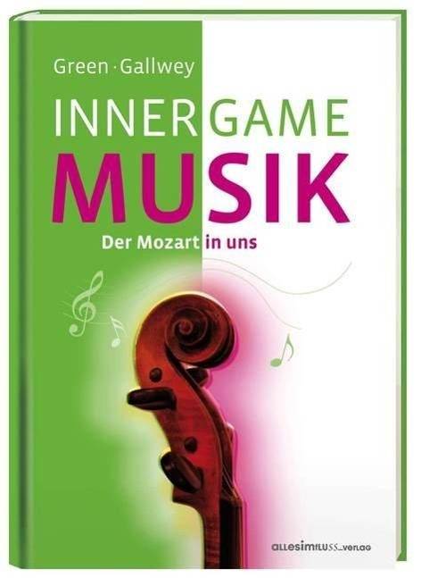 Inner Game Musik Der Mozart in uns