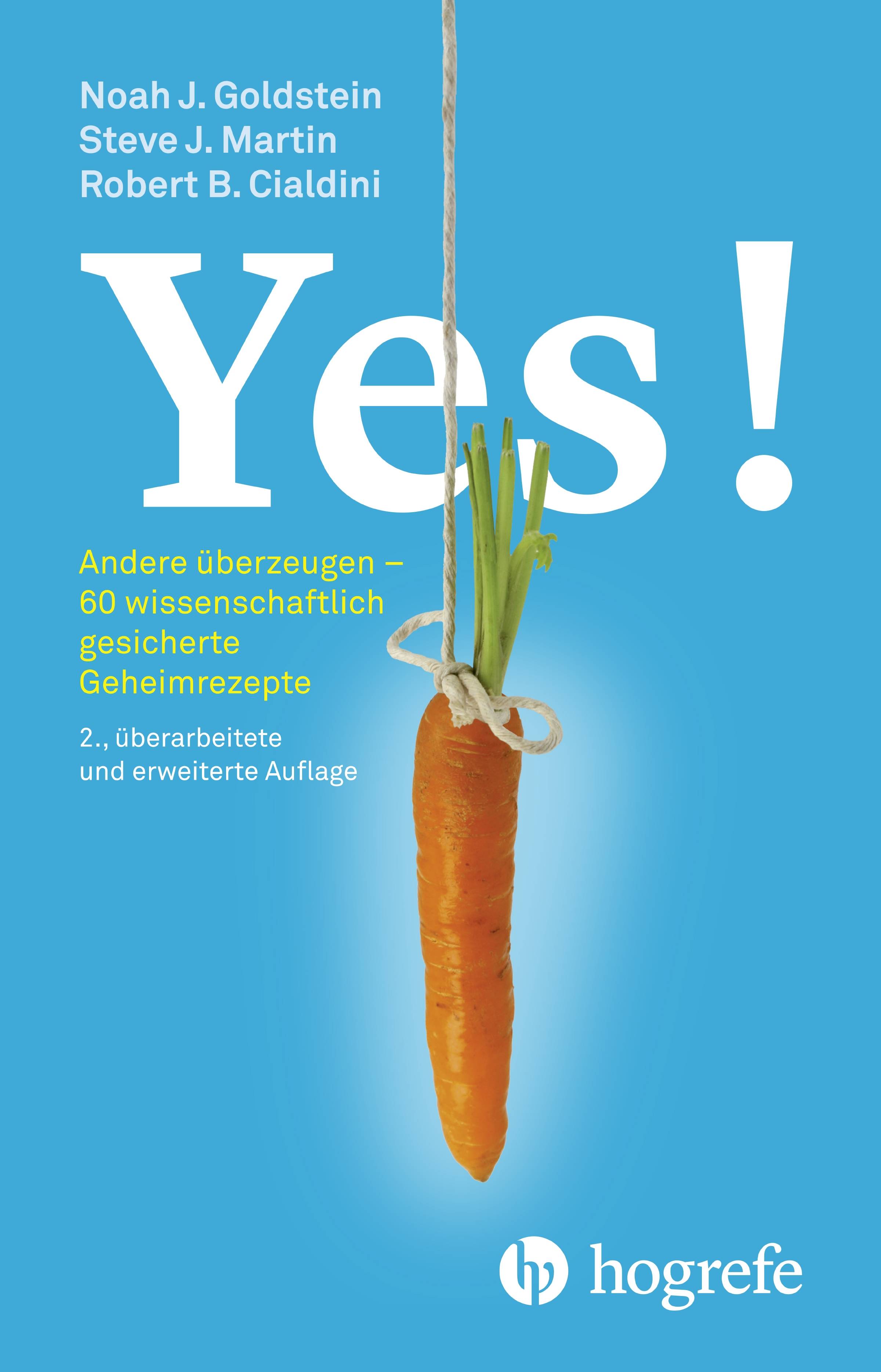 Yes! Andere überzeugen - 60 wissenschaftlich gesicherte Geheimrezepte