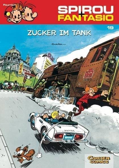 Spirou und Fantasio 19: Zucker im Tank Spannende Abenteuer für Mädchen und Jungen ab 8