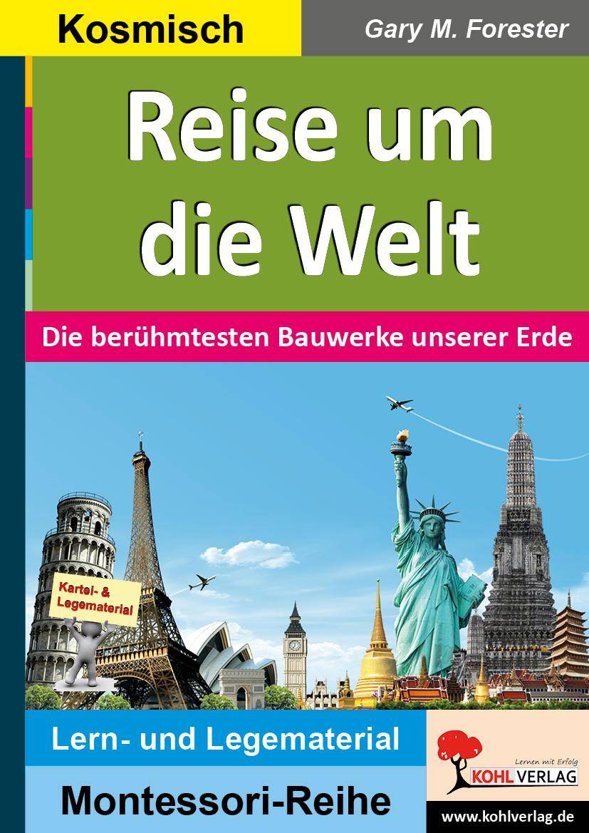 Reise um die Welt Die berühmtesten Bauwerke unserer Erde. Lern- und Legematerial. Kosmisch