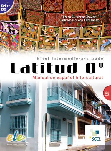 Latitud 0º. Buch mit Audio-CD Manual de español intercultural / Buch mit Audio-CD
