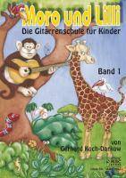 Moro und Lilli, Die Gitarrenschule für Kinder. Bd.1 Die Gitarrenschule für Kinder 1