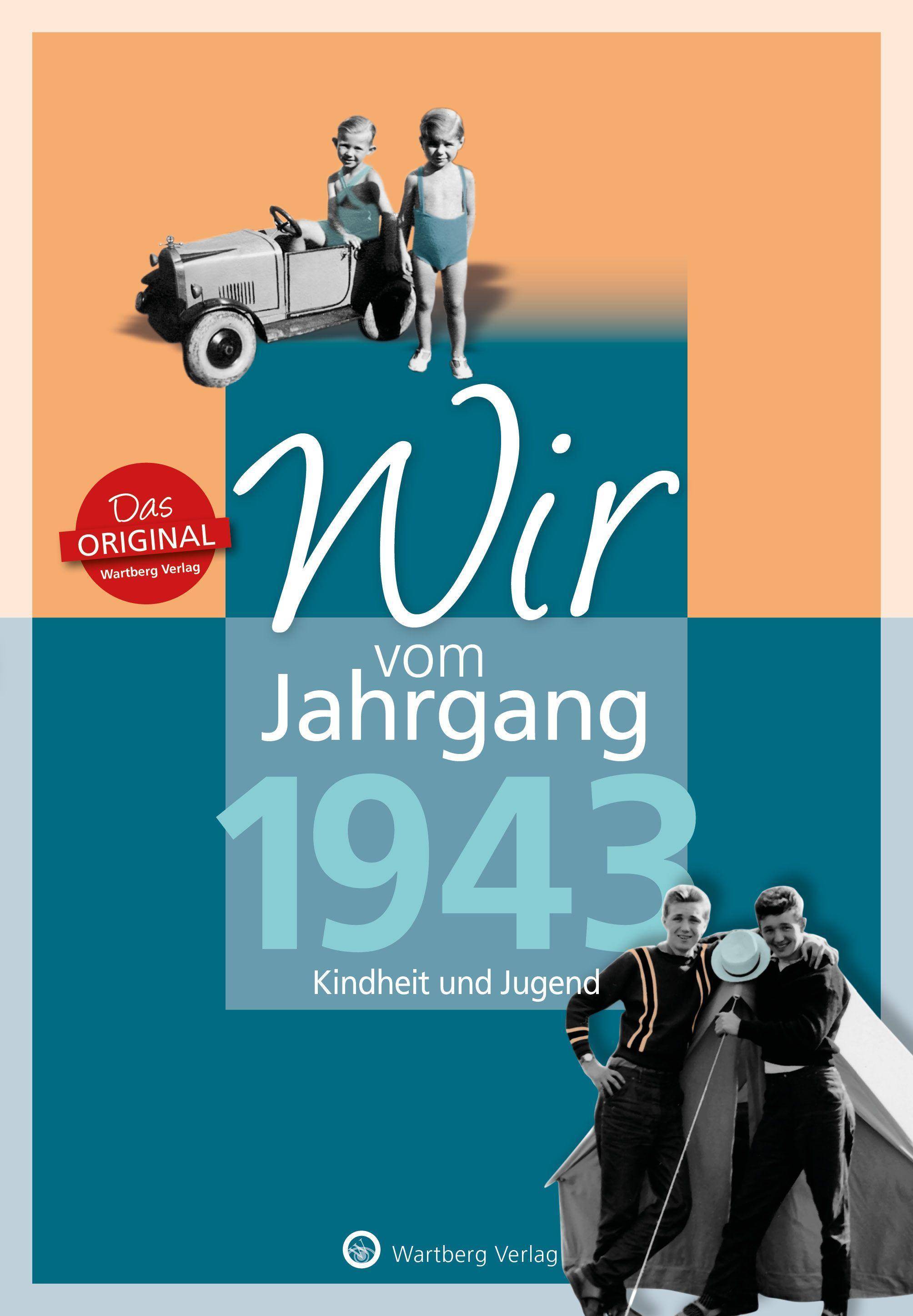 Wir vom Jahrgang 1943 - Kindheit und Jugend Jahrgangsbände