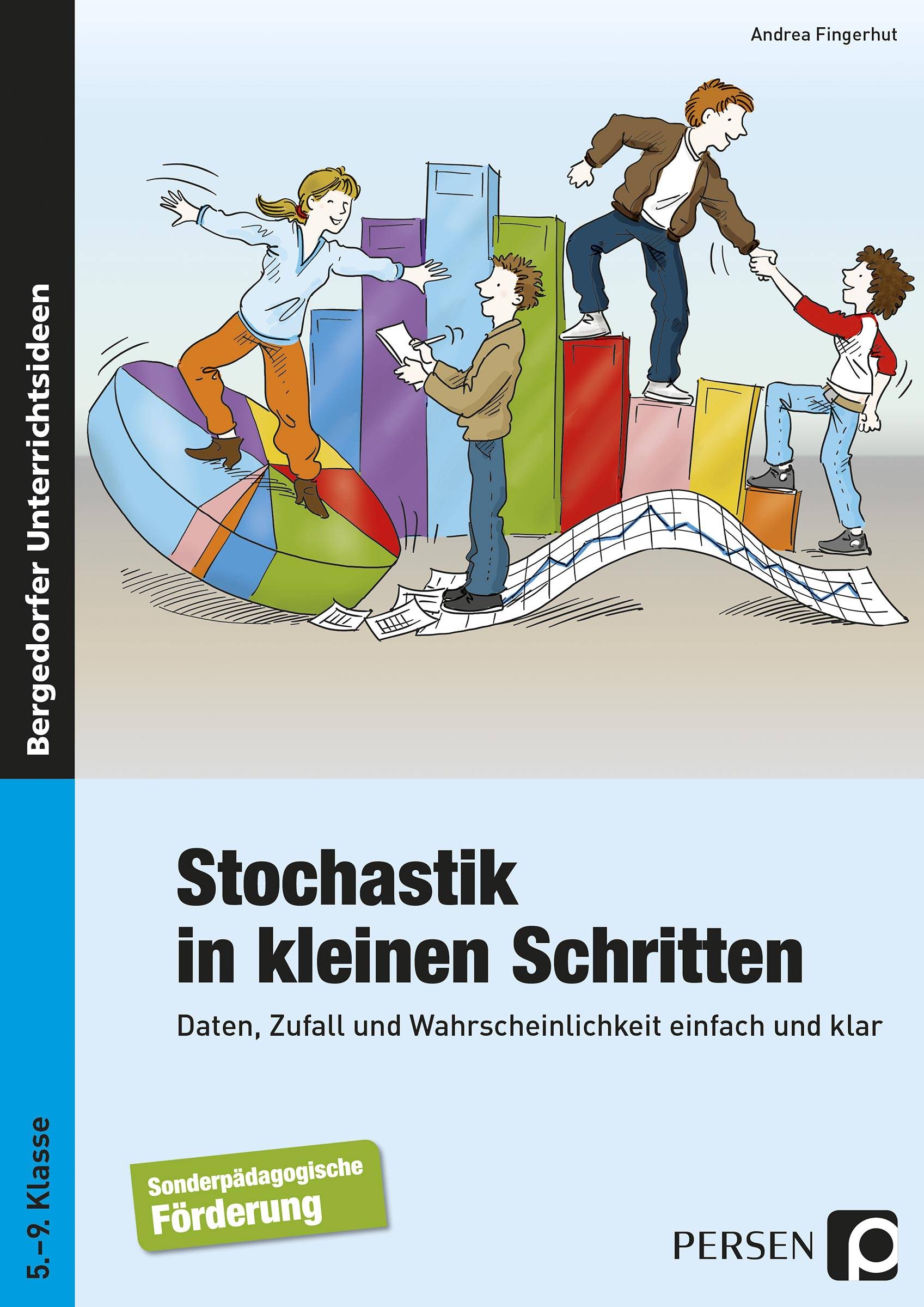 Stochastik in kleinen Schritten Daten, Zufall und Wahrscheinlichkeit einfach und klar (5. bis 9. Klasse)