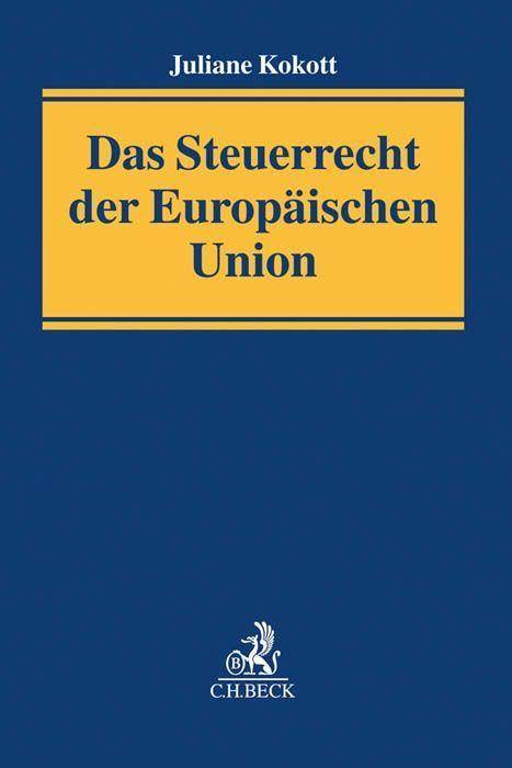 Das Steuerrecht der Europäischen Union Handbuch