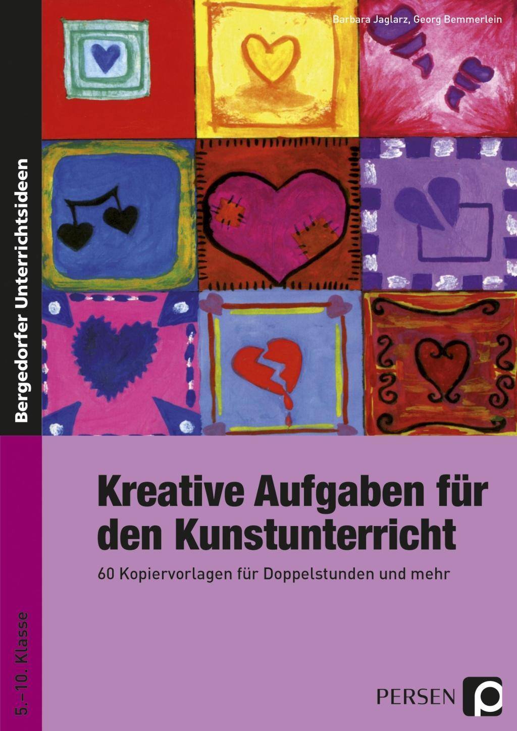 Kreative Aufgaben für den Kunstunterricht 60 Kopiervorlagen für Doppelstunden und mehr (5. bis 10. Klasse)
