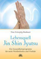 Lebensquell Jin Shin Jyutsu Ein Gesundheitsprogramm für mehr Wohlbefinden und Vitalität