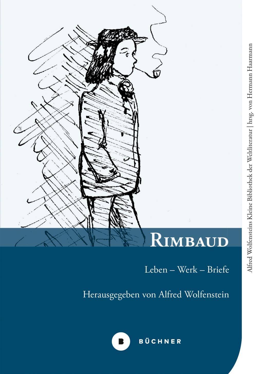 Rimbaud Leben - Werk - Briefe