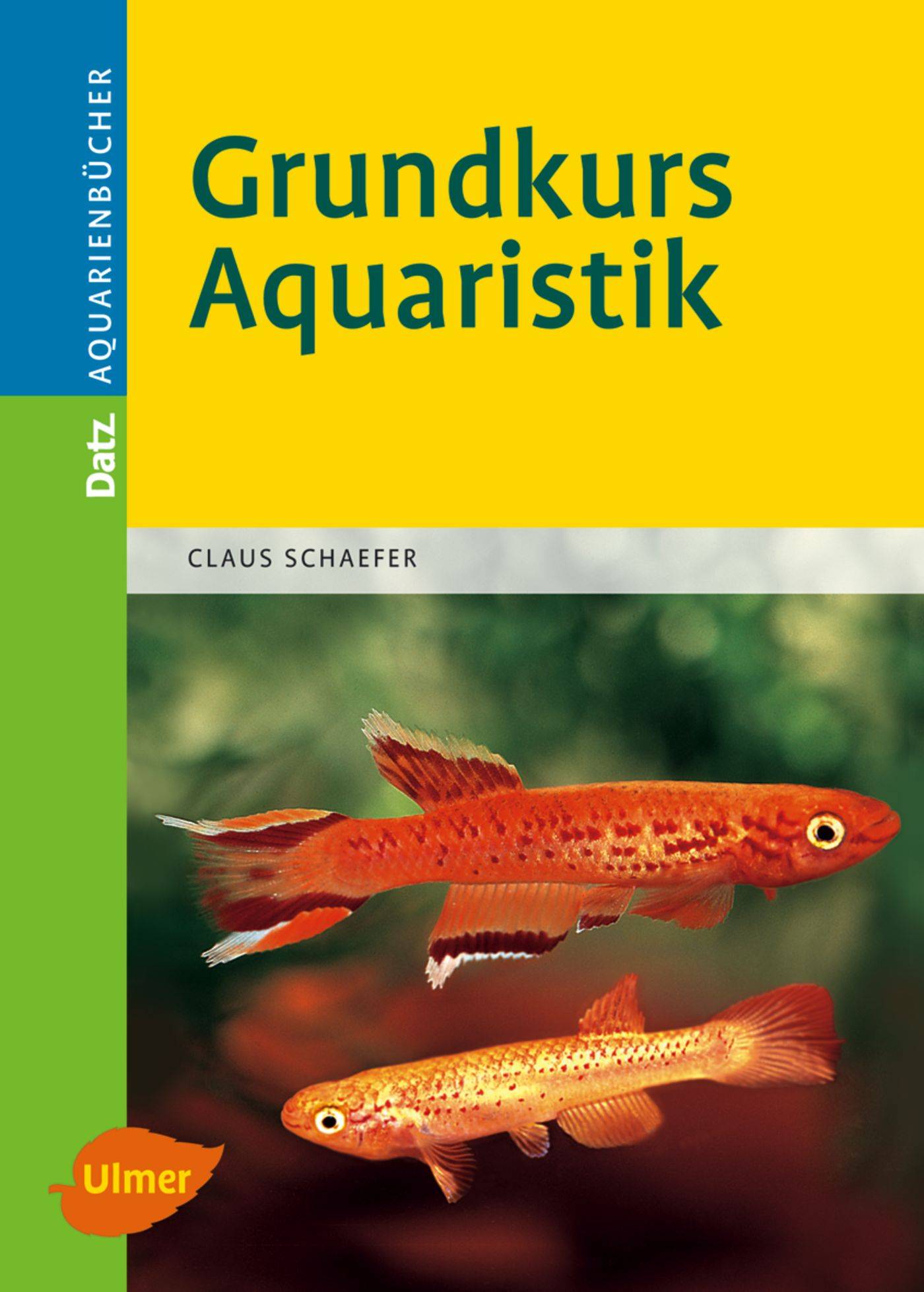 Grundkurs Aquaristik DATZ-Aquarienbücher