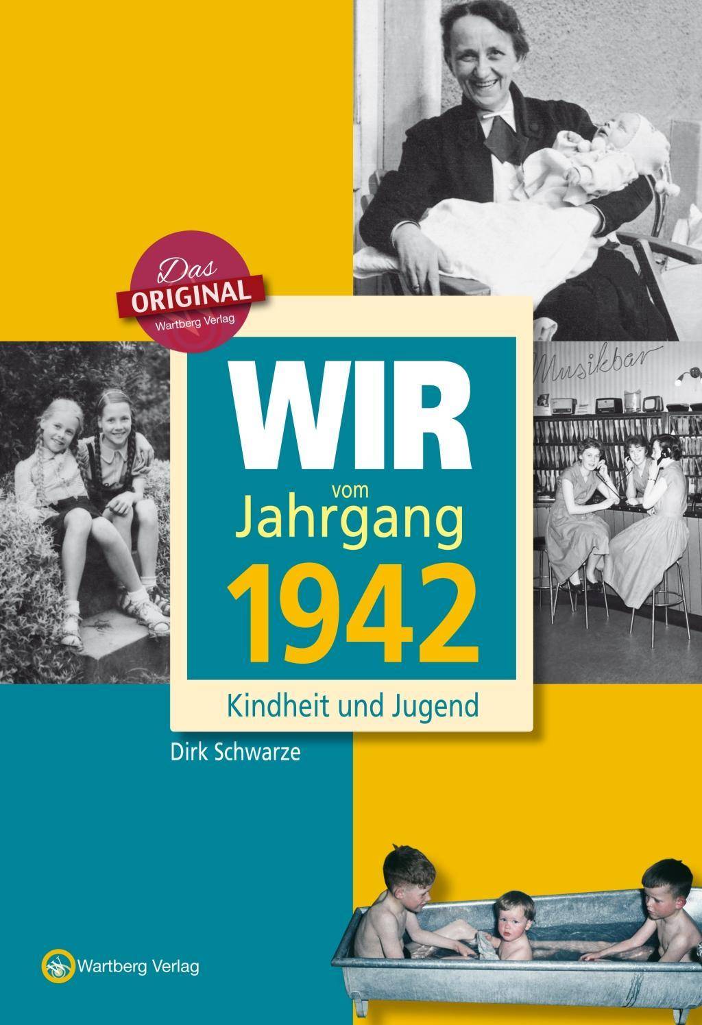 Wir vom Jahrgang 1942 - Kindheit und Jugend Jahrgangsbände