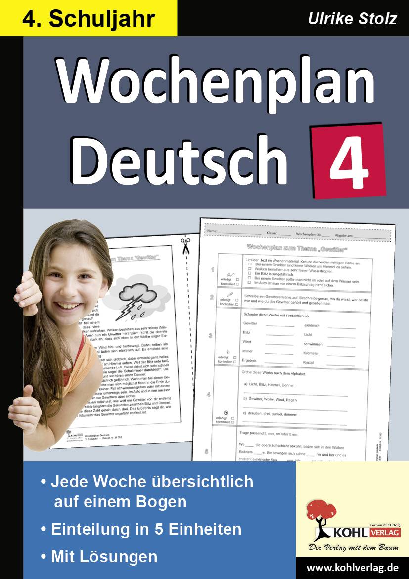 Wochenplan Deutsch, 4. Schuljahr Jede Woche übersichtlich auf einem Bogen. Einteilung in 5 Einheiten. Mit Lösungen