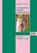 Charakter-Transformation Veränderung durch Therapie. Vorw. v. Ulrich Sollmann