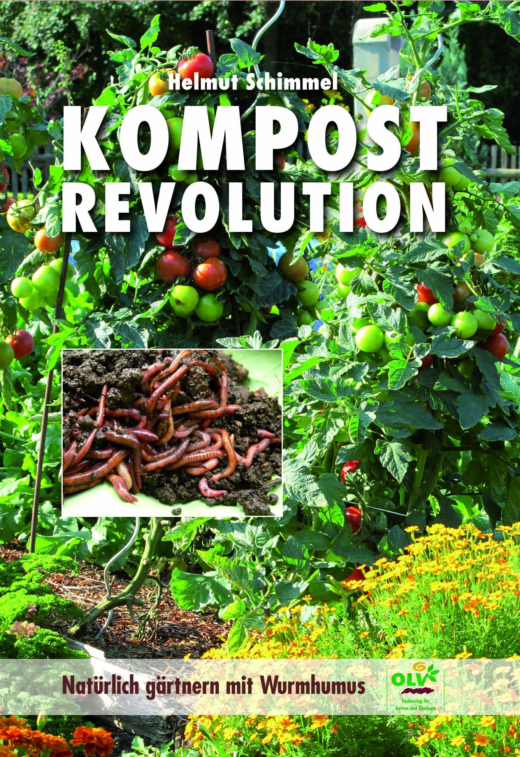 Kompostrevolution Natürlich gärtnern mit Wurmhumus