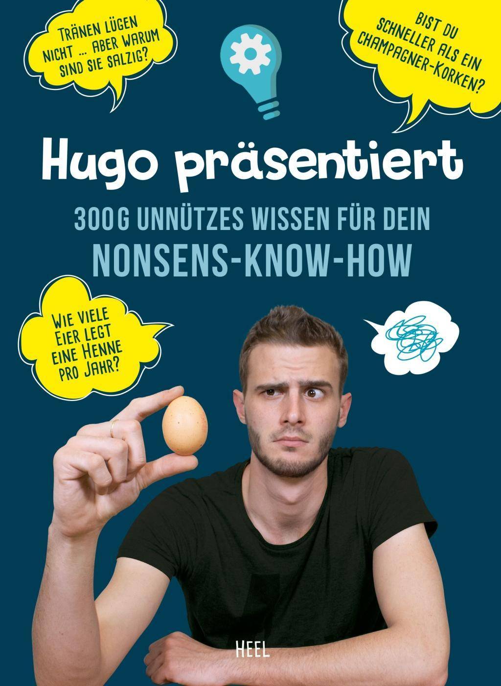 Hugo präsentiert 300 g unnützes Wissen für Dein Nonsens-Know-how 200 g existenzielles Wissen für Dein Nonsens-Know-How