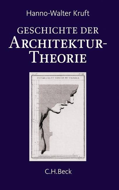 Geschichte der Architekturtheorie Von der Antike bis zur Gegenwart