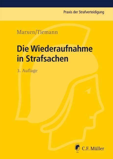 Die Wiederaufnahme in Strafsachen Praxis der Strafverteidigung 17