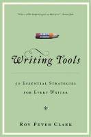 Writing Tools. Die 50 Werkzeuge für gutes Schreiben, englische Ausgabe 50 Essential Strategies for Every Writer