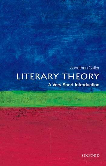 Literary Theory, A Very Short Introduction A Very Short Introduction