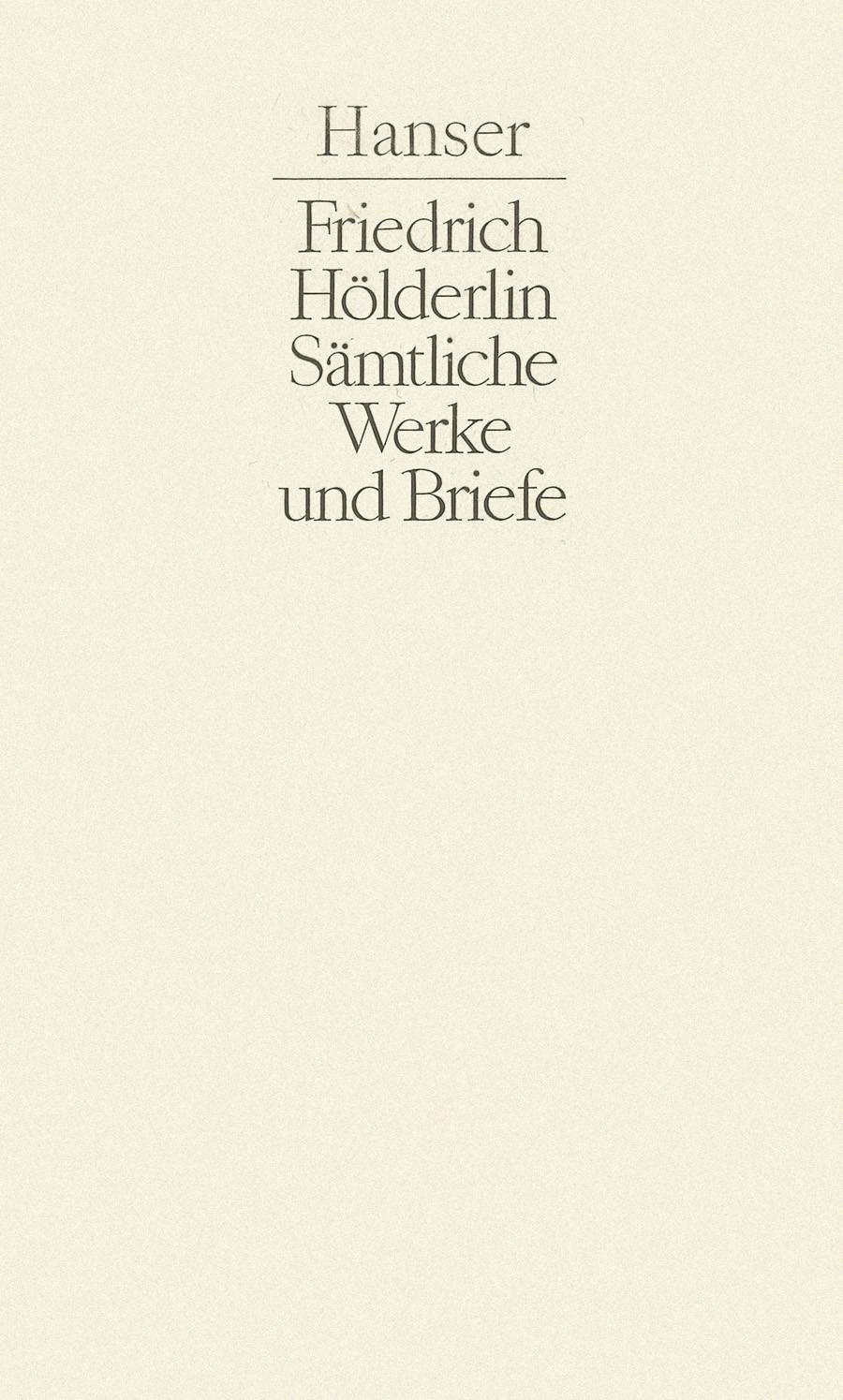 Sämtliche Werke und Briefe. Bd.3 Kommentar, Hölderlin - Sämtliche Werke und Briefe 3