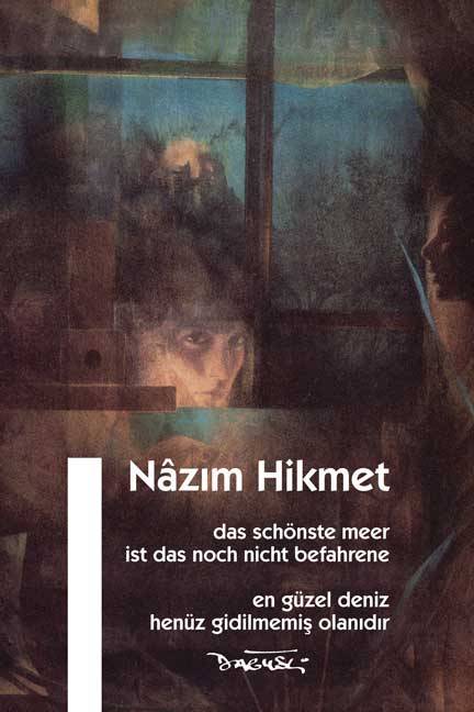 Das schönste Meer ist das noch nicht befahrene. En Güzel Deniz Henüz Gidilmemis Olanidir Nachwort v. Mario Pschera