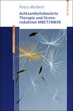 Achtsamkeitsbasierte Therapie und Stressreduktion MBCT/MBSR Wege der Psychotherapie