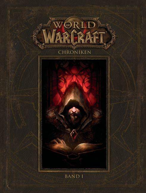 World of Warcraft: Chroniken Bd. 1 World of Warcraft: Chroniken 1
