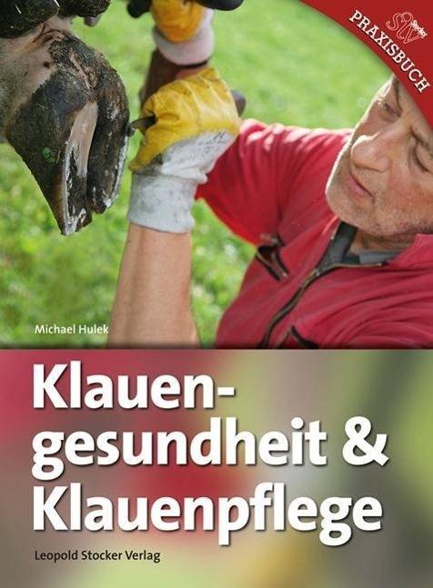 Klauengesundheit & Klauenpflege stv Praxisbuch