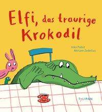 Elfi, das traurige Krokodil Bilderbuch