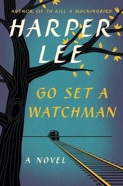 Go Set a Watchman A Novel