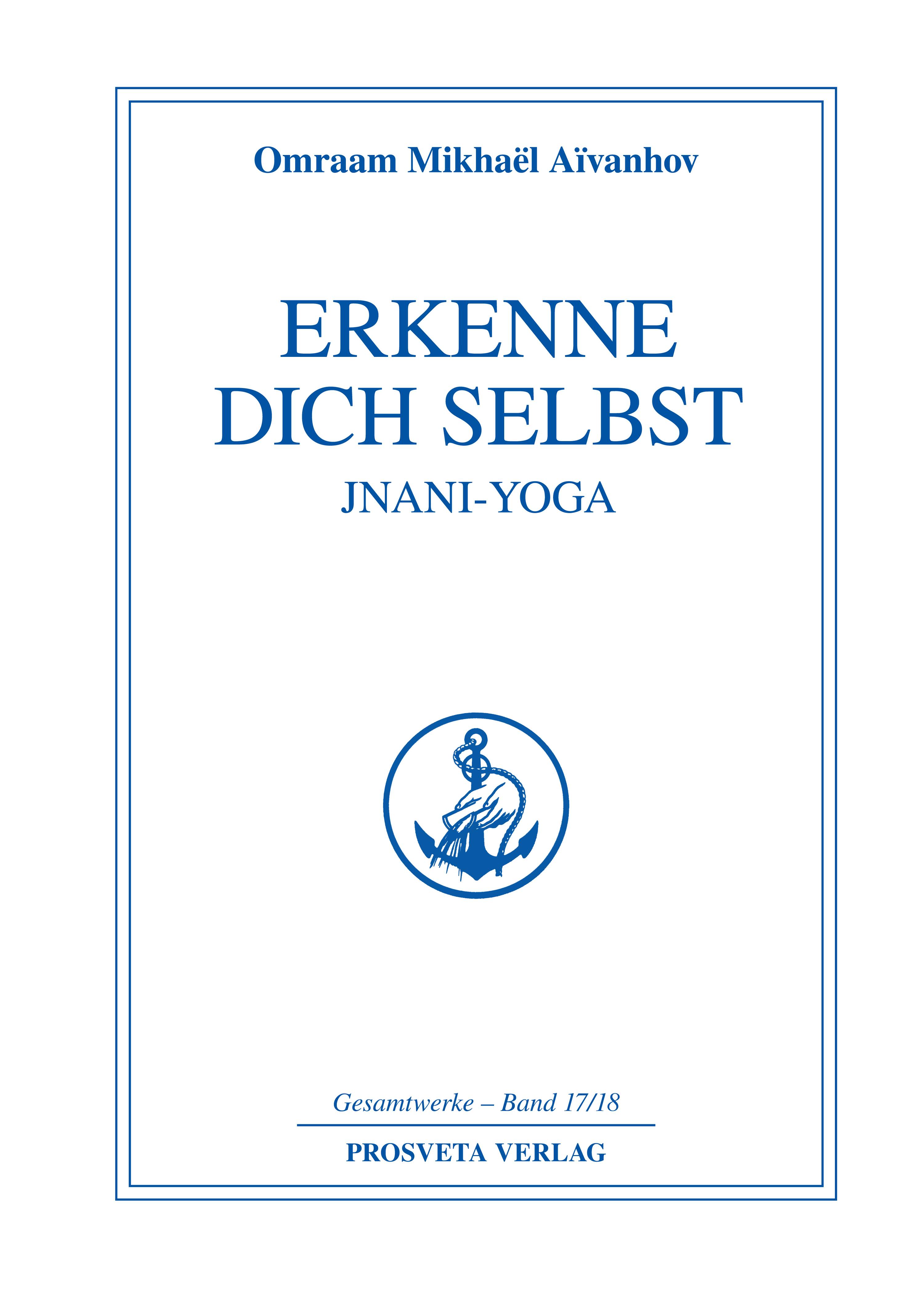 Erkenne Dich selbst Jnani-Yoga