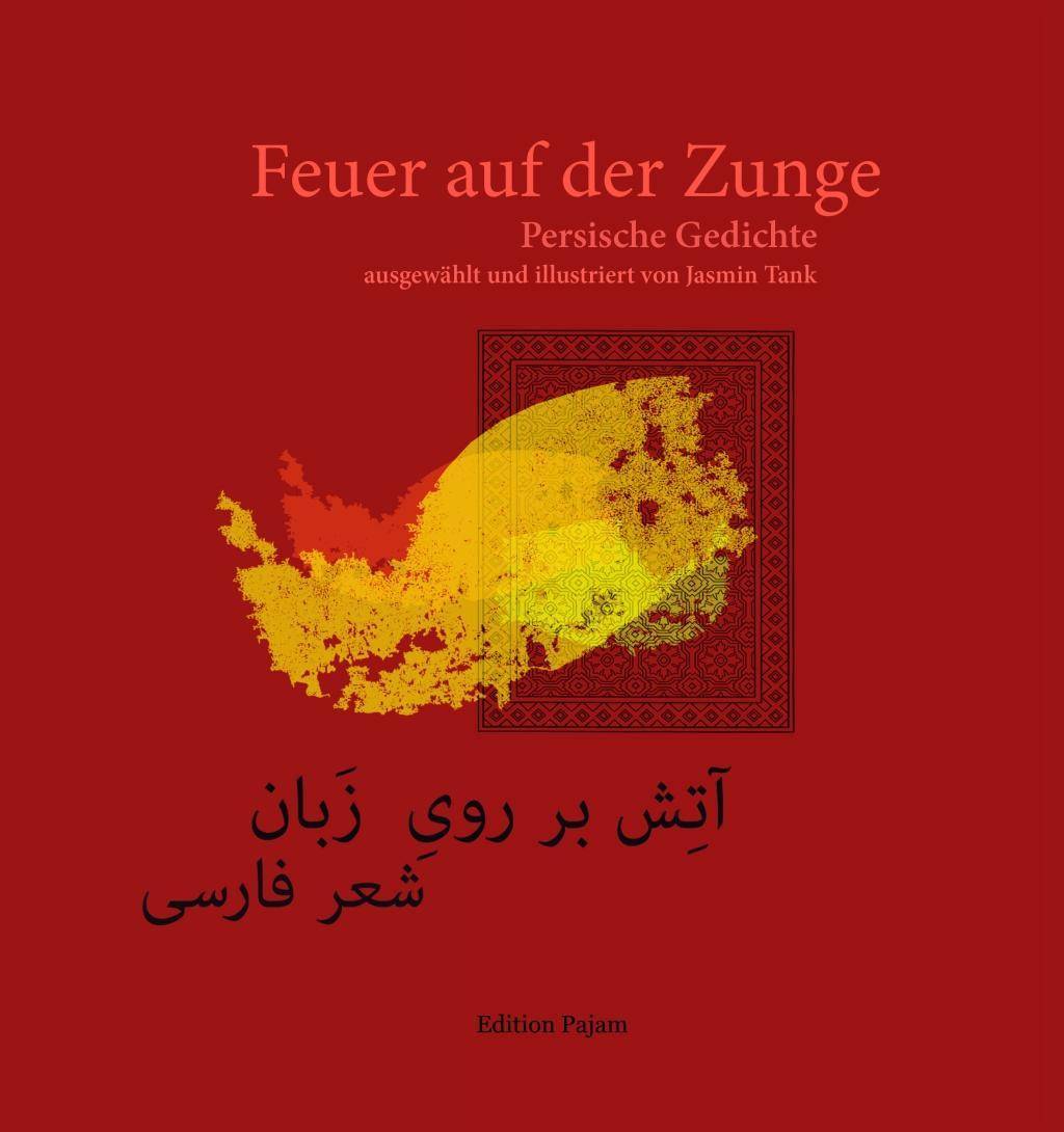 Feuer auf der Zunge Persische Gedichte