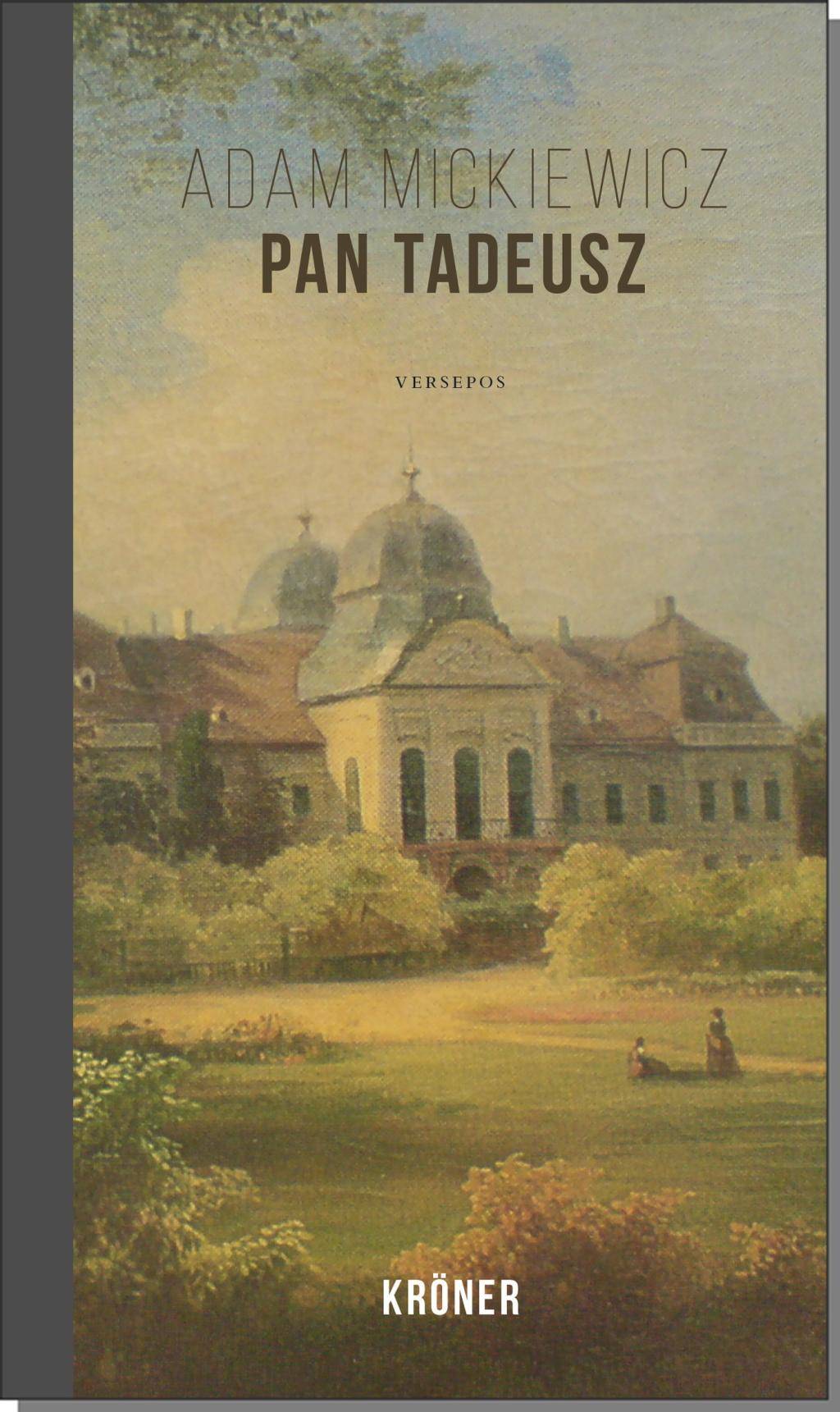 Pan Tadeusz oder der letzte Einritt in Litauen Versepos. Erstübersetzung