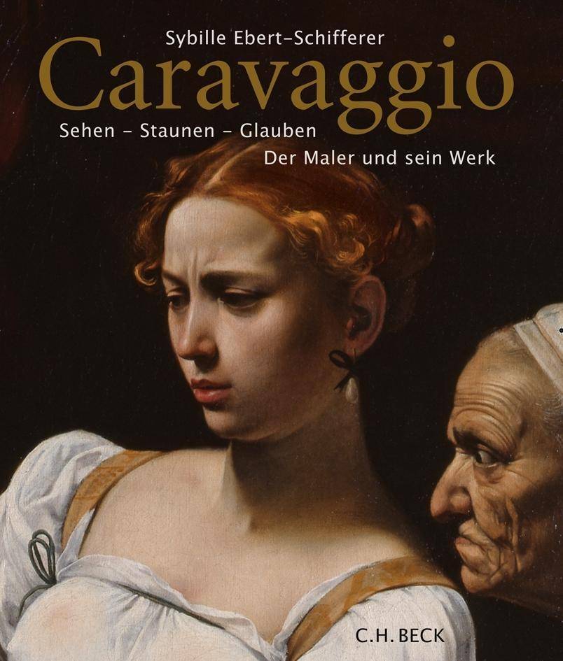 Caravaggio Sehen - Staunen - Glauben