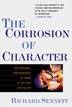 The Corrosion of Character The Personal Consequences of Work in the New Capitalism