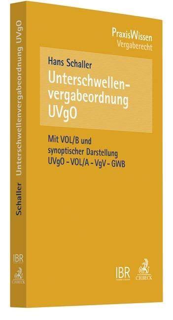 Unterschwellenvergabeordnung (UVgO) Allgemeine Vertragsbedingungen für die Ausführung von Leistungen (VOL Teil B)