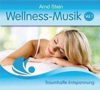 Wellness Musik. Vol.1, 1 Audio-CD Traumhafte Entspannung