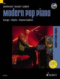 Modern Pop Piano, mit MP3-CD Songs - Styles - Improvisation. Klavier. Schwierigkeitsgrad: 3. Mit Online-Audiodatei