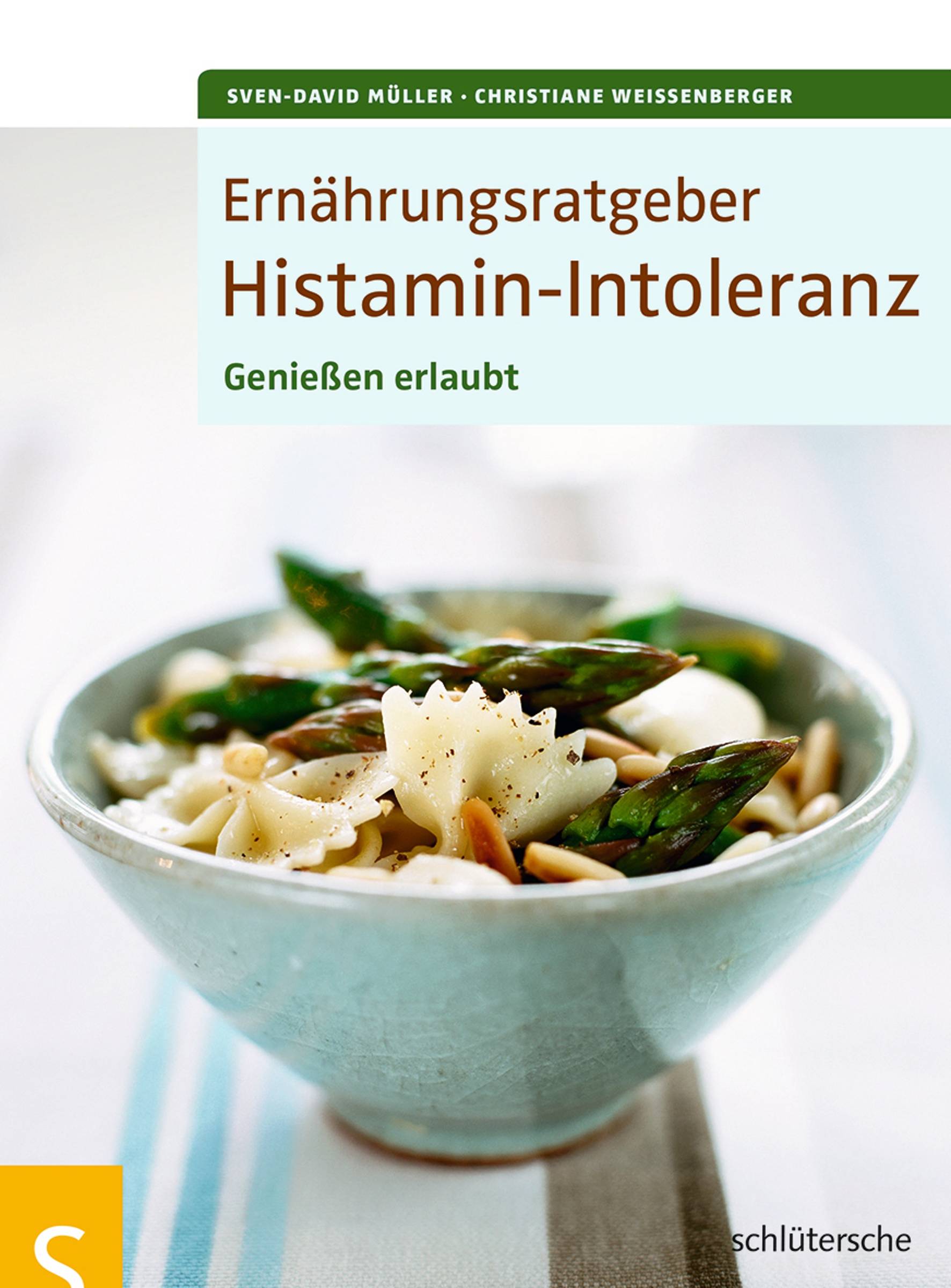 Ernährungsratgeber Histamin-Intoleranz Genießen erlaubt!