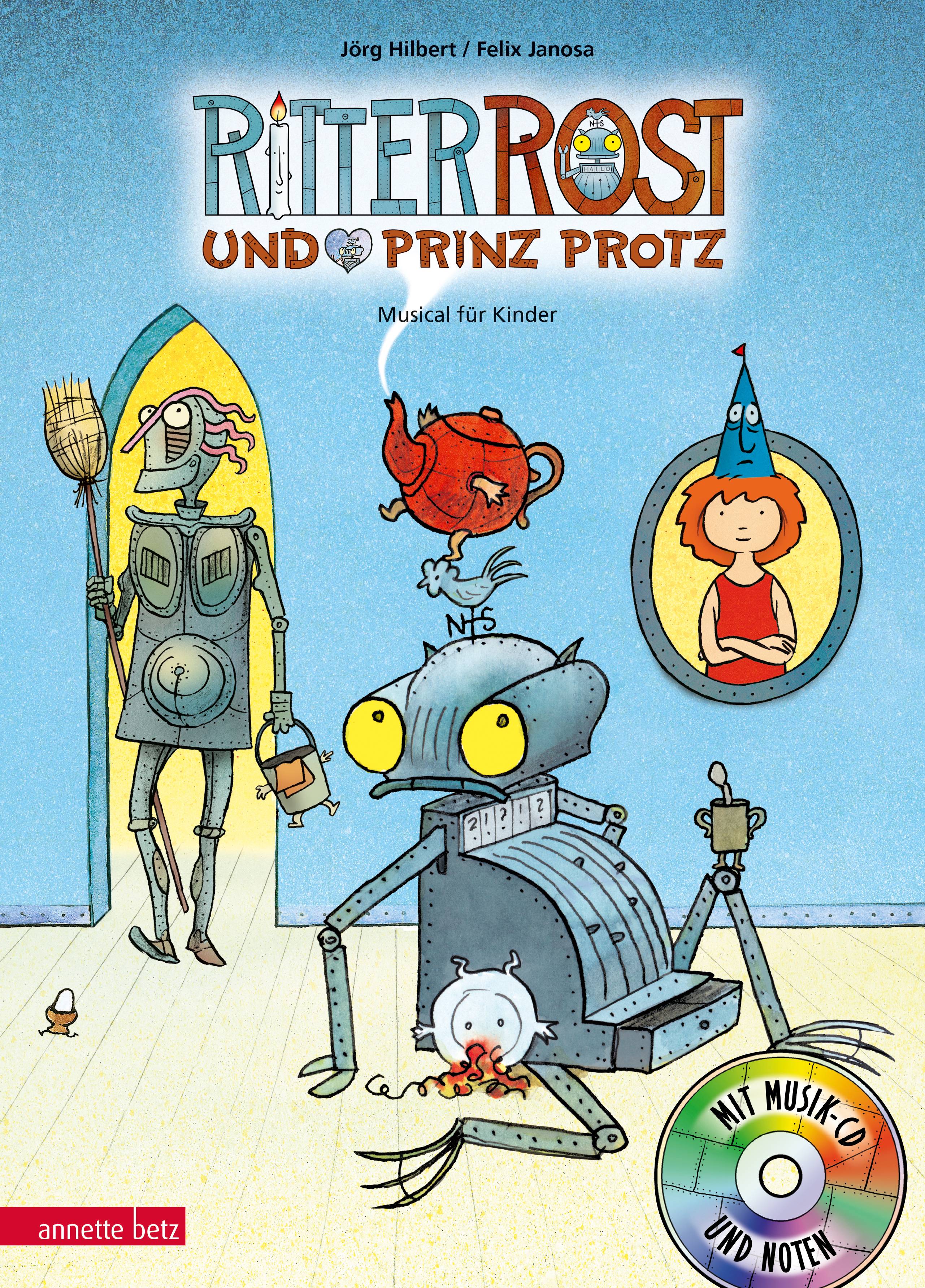 Ritter Rost 4: Ritter Rost und Prinz Protz Musical für Kinder mit CD