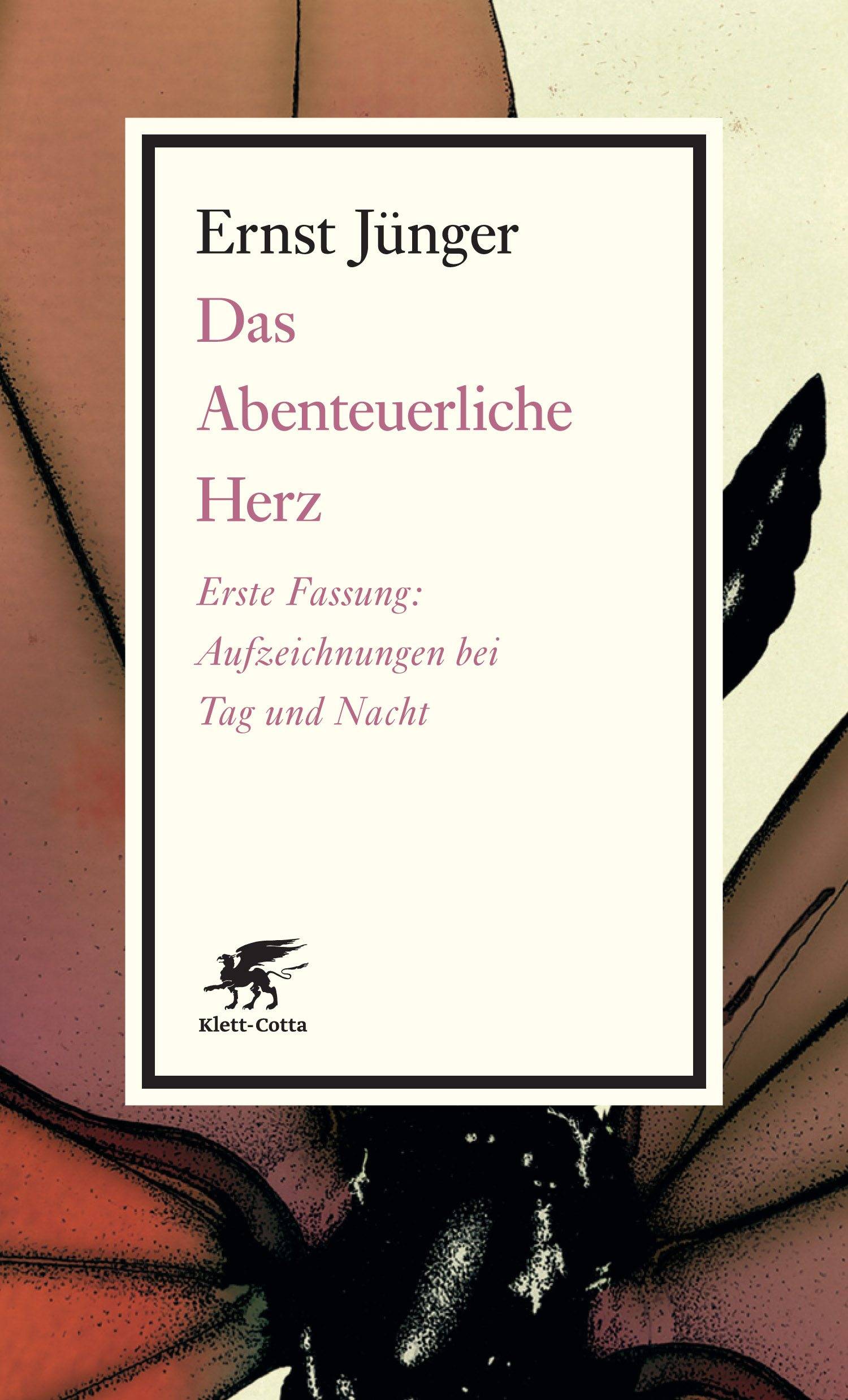 Das Abenteuerliche Herz Erste Fassung: Aufzeichnungen bei Tag und Nacht